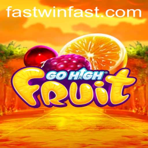 GoHighFruit: Unveiling the Exciting World of FASTWIN