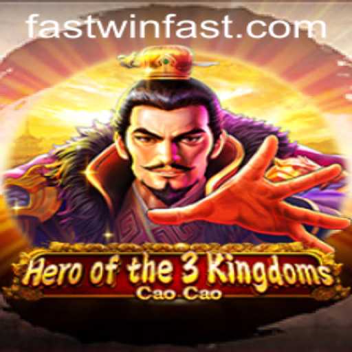 Heroofthe3KingdomsCaoCao: Understanding the Game and the FASTWIN Strategy